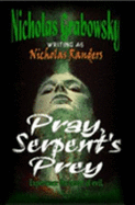 Pray, Serpent's Prey