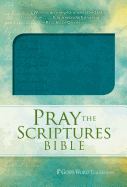 Pray the Scriptures Bible-GW