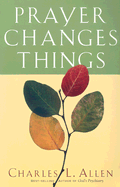 Prayer changes things.
