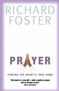 Prayer: Finding the Heart's True Home