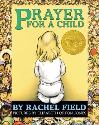 Prayer for a Child - Field, Rachel
