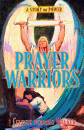 Prayer Warriors: A Story of Power