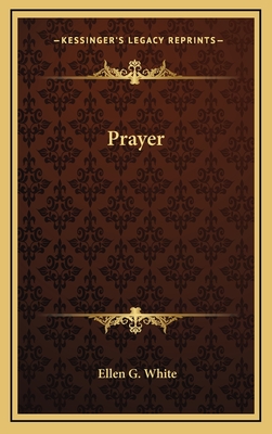Prayer - White, Ellen G