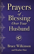 Prayers of Blessing Over Your Husband