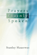 Prayers Plainly Spoken
