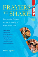 Prayers to Share Year B: Responsive Prayers for Each Sunday of the Church Year