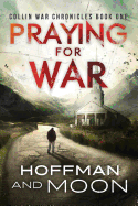 Praying for War: Collin War Chronicles