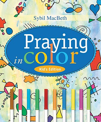 Praying in Color Kid's Edition - Macbeth, Sybil