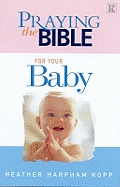 Praying the Bible for Your Baby