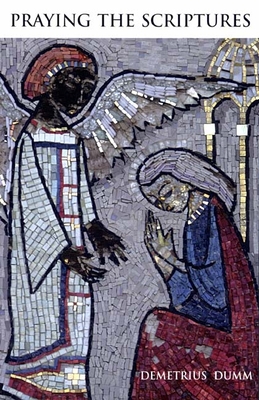 Praying the Scriptures - Dumm, Demetrius