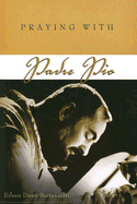 Praying with Padre Pio