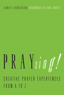 Prayzing!: Creative Prayer Experiences from A to Z