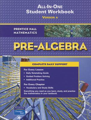 Pre-Algebra All-In-One Student Workbook: Version A - Prentice Hall (Creator)