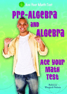 Pre-Algebra and Algebra