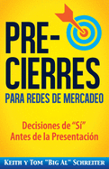 Pre-Cierres para Redes de Mercadeo: Decisiones de "?" Antes de la presentaci?n
