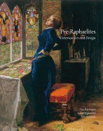 Pre-Raphaelites: Victorian Art and Design