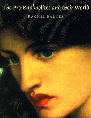 Pre-Raphaelites - Barnes, Rachel