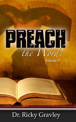 Preach the Word: Volume 7 - Gravley, Ricky, and Gravely, Ricky
