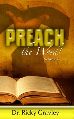 Preach the Word - Gravley, Ricky, Dr.