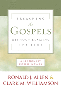 Preaching the Gospels Without Blaming the Jews: A Lectionary Commentary