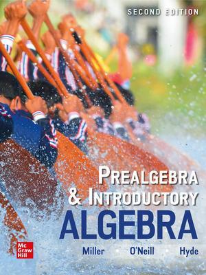 Prealgebra & Introductory Algebra - Miller, Julie, and O'Neill, Molly, and Hyde, Nancy