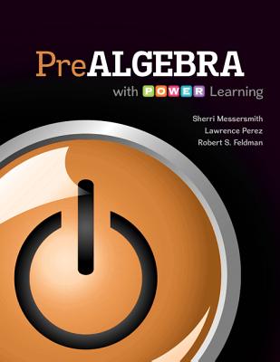 Prealgebra with P.O.W.E.R. Learning - Feldman, Robert, and Messersmith, Sherri, and Perez, Lawrence