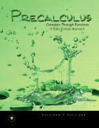 Precalculus: Concepts Through Functions, a Right Triangle Approach to Trigonometry
