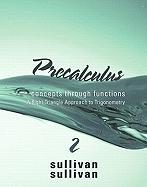Precalculus: Concepts Through Functions, a Right Triangle Approach to Trigonometry