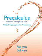 Precalculus: Concepts Through Functions, A Right Triangle Approach to Trigonometry