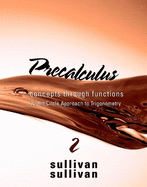 Precalculus: Concepts Through Functions, a Unit Circle Approach to Trigonometry