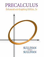 Precalculus: Enhanced with Graphing Utilities