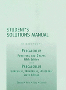 Precalculus: Functions and Graphs/Precalculus: Graphical, Numerical, Algebraic: Student's Solution Manual