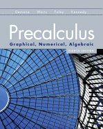 Precalculus: Graphical, Numerical, Algebraic