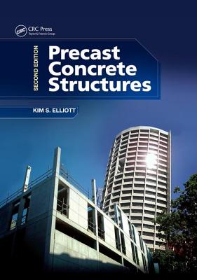 Precast Concrete Structures - Elliott, Kim S.