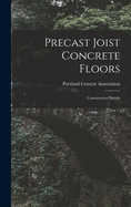 Precast Joist Concrete Floors: Construction Details