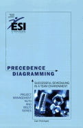 Precedence Diagramming: Successful Scheduling in a Team Environment, Second Edition