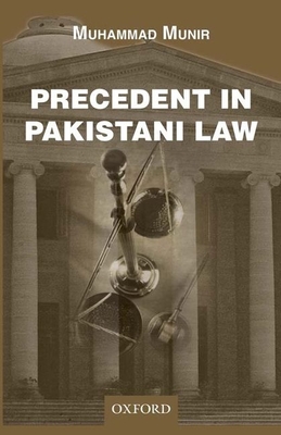 Precedent in Pakistani Law - Munir, Muhammad