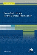 Precedent Library for the General Practitioner - Smith, Martin