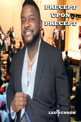 Precept Upon Precept - Dunson, Leo