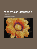 Precepts of Literature: A Textbook
