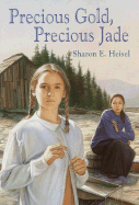 Precious Gold, Precious Jade - Heisel, Sharon E