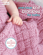 Precious Knit Blankies for Baby: 16 Fast & Fabulous Wraps