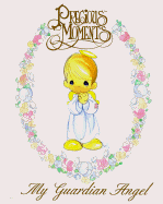 Precious Moments: My Guardian Angel
