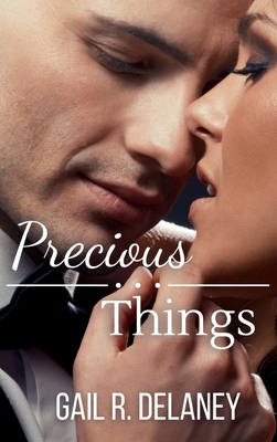 Precious Things - Delaney, Gail R