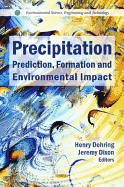 Precipitation: Prediction, Formation, and Environmental Impact