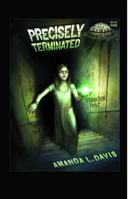 Precisely Terminated: Volume 1 - Davis, Amanda L, Ms.
