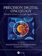 Precision Digital Oncology: Disruptive Science in the Fight Against Cancer