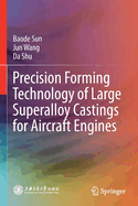 Precision Forming Technology of Large Superalloy Castings for Aircraft Engines