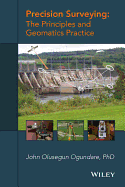 Precision Surveying: The Principles and Geomatics Practice