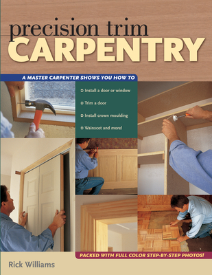 Precision Trim Carpentry - Williams, Rick